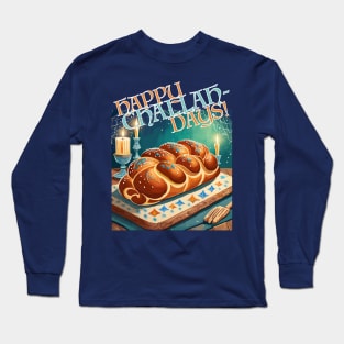 Happy Challah-days! Long Sleeve T-Shirt